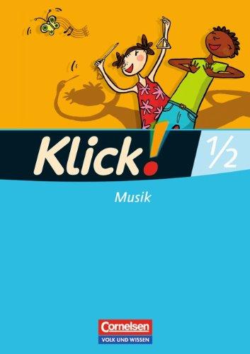 Klick! Musik - Unterstufe - Östliche Bundesländer und Berlin: 1./2. Schuljahr - Schülerbuch mit Beilage "Hörspaziergänge"