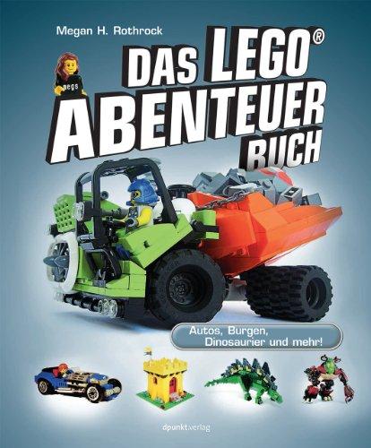 Das LEGO®-Abenteuerbuch: Autos, Burgen, Dinosaurier und mehr!