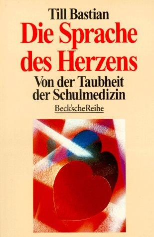 Die Sprache des Herzens - Von der Taubheit der Schulmedizin