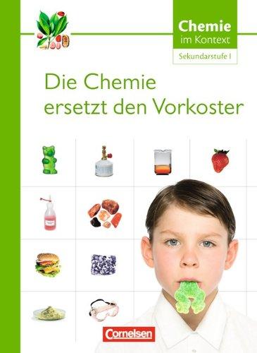 Chemie im Kontext - Sekundarstufe I - Westliche Bundesländer: Die Chemie ersetzt den Vorkoster: Themenheft 1