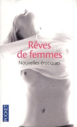 Rêves de femmes : nouvelles érotiques