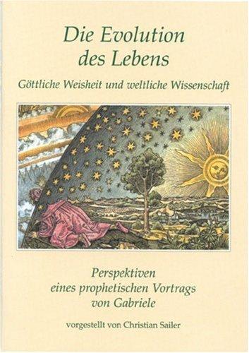 Die Evolution des Lebens: Göttliche Weisheit und weltliche Wissenschaft