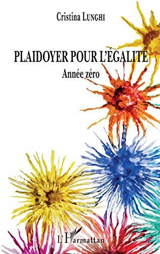 Plaidoyer pour l'égalité : année zéro