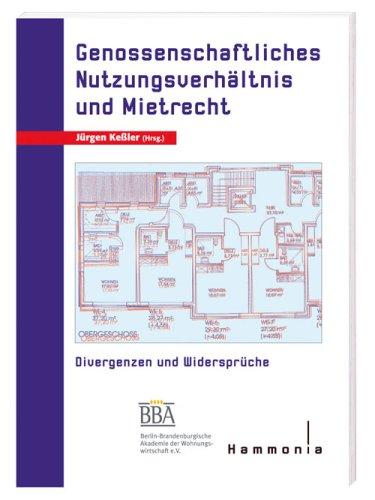 Genossenschaftliches Nutzungsverhältnis und Mietrecht: Divergenzen und Widersprüche