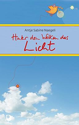 Hinter den Wolken das Licht