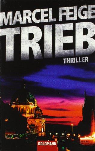 Trieb: Thriller