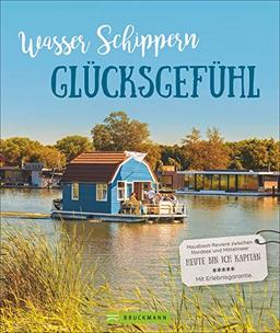 Wasser, Schippern, Glücksgefühl (Lust auf ...)