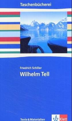 Wilhelm Tell. Texte und Materialien: Ab 9./10. Schuljahr