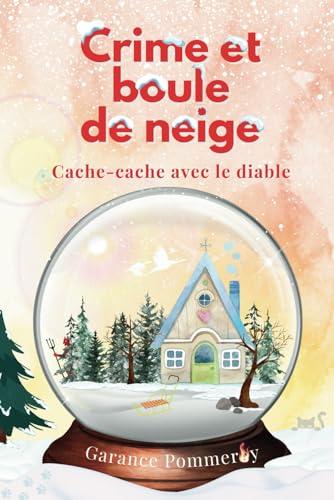 Crime et boule de neige: Cache-cache avec le diable