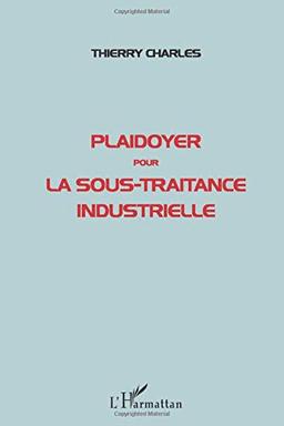 Plaidoyer pour la sous-traitance industrielle