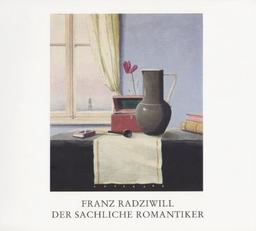 Franz Radziwill: Der sachliche Romantiker