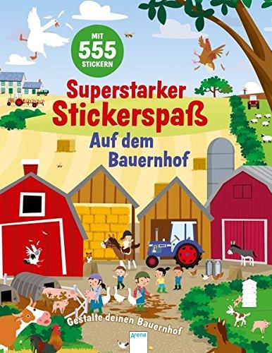 Superstarker Stickerspaß. Auf dem Bauernhof: Gestalte deinen Bauernhof: