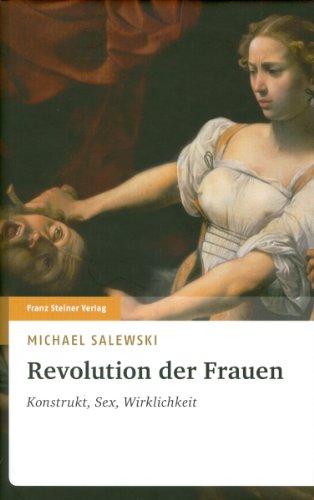 Revolution der Frauen: Konstrukt, Sex, Wirklichkeit (Historische Mitteilungen - Beihefte)