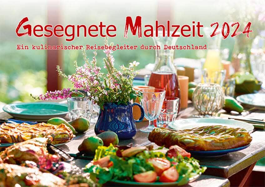 Gesegnete Mahlzeit 2024: Ein kulinarischer Reisebegleiter durch Deutschland