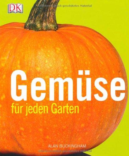 Gemüse für jeden Garten