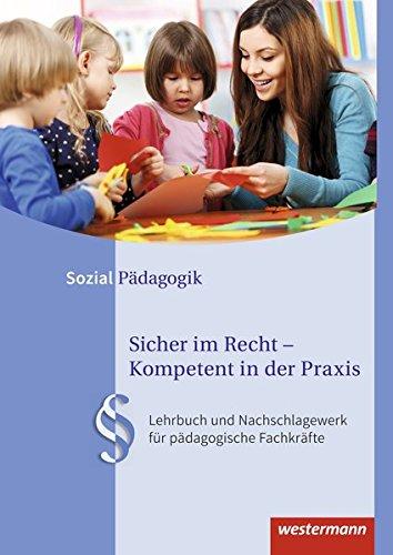 Sicher im Recht - Kompetent in der Praxis: Lehrbuch und Nachschlagewerk für pädagogische Fachkräfte: Schülerband