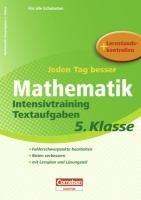 Jeden Tag besser Mathematik 5. Schuljahr - Intensivtraining Textaufgaben: Übungsheft mit Lernplan und Lernstandskontrollen. Mit entnehmbarem Lösungsteil