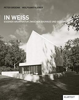 In Weiß: Essener Architektur zwischen Bauhaus und Gegenwart