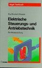 Elektrische Steuerungs- und Antriebstechnik (Die Meisterprüfung)