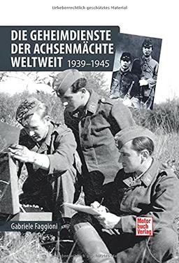 Die Geheimdienste der Achsenmächte weltweit: 1939-1945