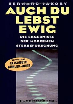 Auch Du lebst ewig