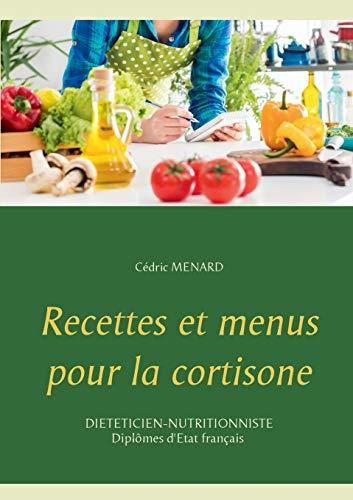 Recettes et menus pour la cortisone