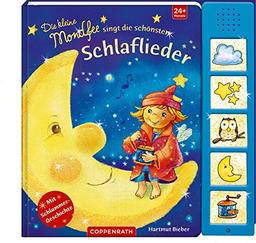 Die kleine Mondfee singt die schönsten Schlaflieder: (Soundbuch)