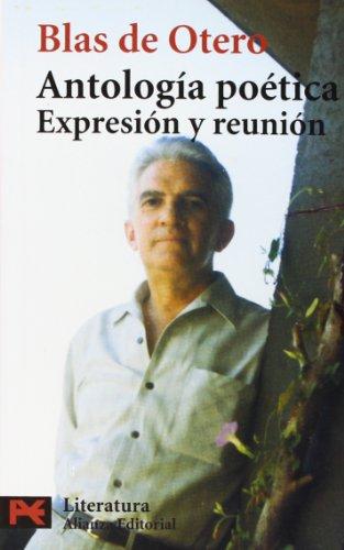 Antología poética : expresión y reunión (El libro de bolsillo - Literatura)