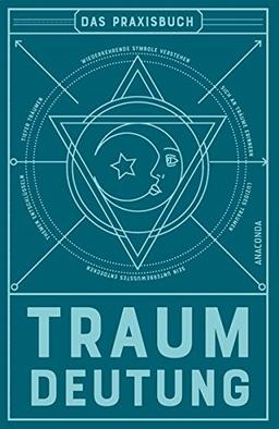 Traumdeutung: Das Praxisbuch