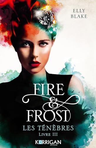 Fire & frost. Vol. 3. Les ténèbres