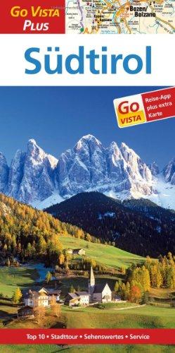 Südtirol: Reiseführer mit Reise-App (Go Vista Plus)