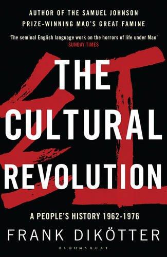 The Cultural Revolution: A People's History, 1962--1976 (Peoples Trilogy 3)