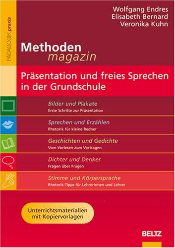 Methoden-Magazin: Präsentation und freies Sprechen in der Grundschule: Unterrichtsmaterialien mit Kopiervorlagen (Beltz Praxis)