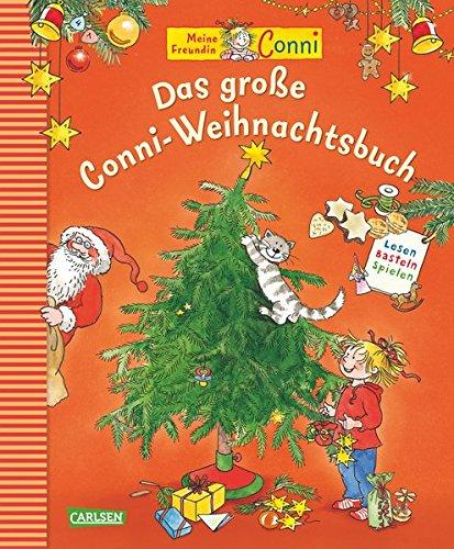 Das große Conni-Weihnachtsbuch: Lesen, Basteln, Spielen Neue Ausgabe