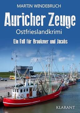 Auricher Zeuge. Ostfrieslandkrimi (Ein Fall für Brookmer und Jacobs)