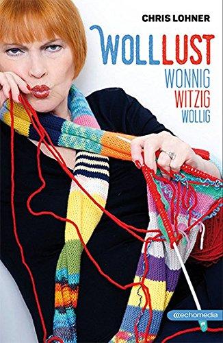 Wolllust: wonnig, witzig, wollig