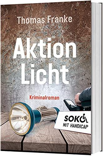 Soko mit Handicap: Aktion Licht: Soko mit Handicap (Soko mit Handicap, 2, Band 2)