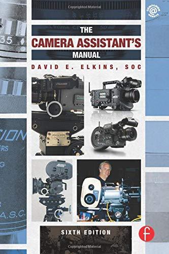 The Camera Assistant's Manual