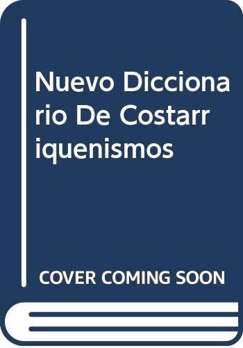 Nuevo Diccionario De Costarriquenismos