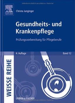 Gesundheits- und Krankenpflege: Prüfungsvorbereitung für Pflegeberufe