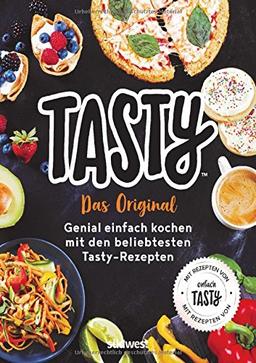 Tasty: Das Original - Genial einfach kochen mit den beliebtesten Tasty-Rezepten - Mit Rezepten von Einfach Tasty -