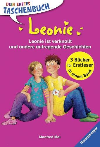 Leonie ist verknallt und andere aufregende Geschichten