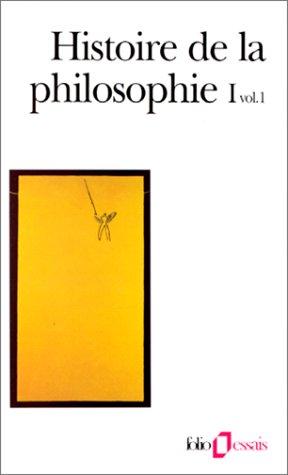 Histoire de la philosophie. Vol. 1-1. Orient, Antiquité