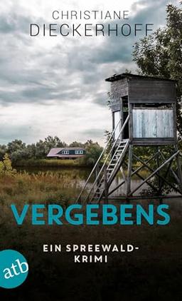 Vergebens: Ein Spreewald-Krimi (Ermittlungen im Spreewald)