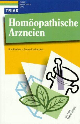 Homöopathische Arzneien. Krankheiten schonend behandeln