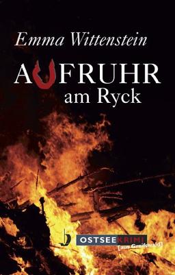 Aufruhr am Ryck: Ostseekrimi