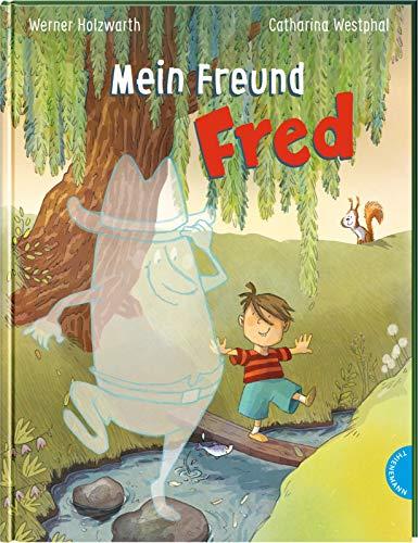 Mein Freund Fred: Vorlesegeschichte über einen unsichtbaren Freund für Kinder ab 4 Jahren