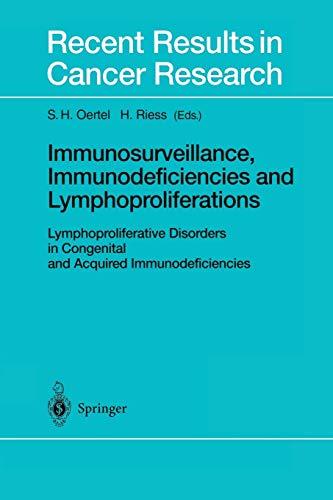 Immunosurveillance, Immunodeficiencies and Lymphoproliferations: Lymphoproliferative Disorders in Congenital and Acquired Immunodeficiencies (Recent Results in Cancer Research, 159, Band 159)