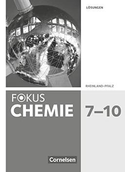 Fokus Chemie - Neubearbeitung - Gymnasium Rheinland-Pfalz - 7.-10. Schuljahr: Lösungen zum Schulbuch