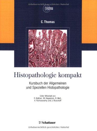 Histopathologie kompakt. Kursbuch der Allgemeinen und Speziellen Histopathologie